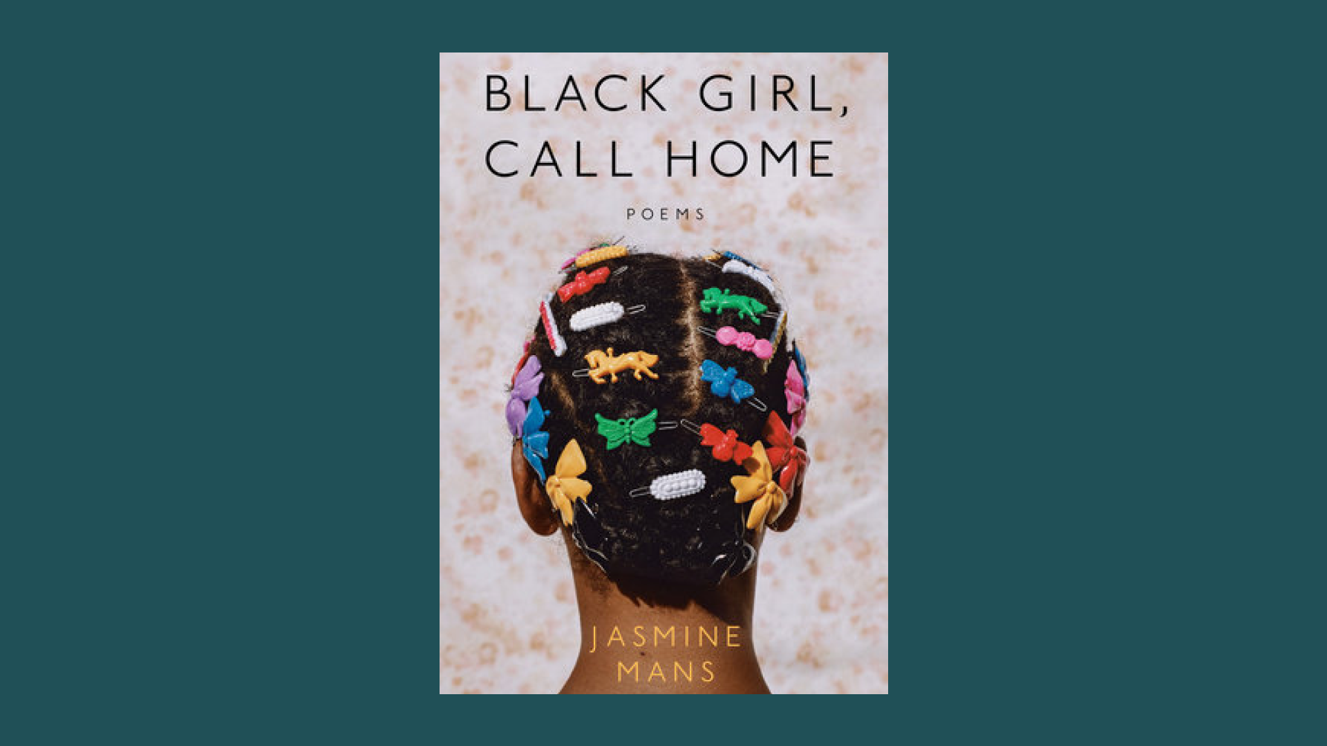 “Black Girl, Call Home” by Jasmine Mans 