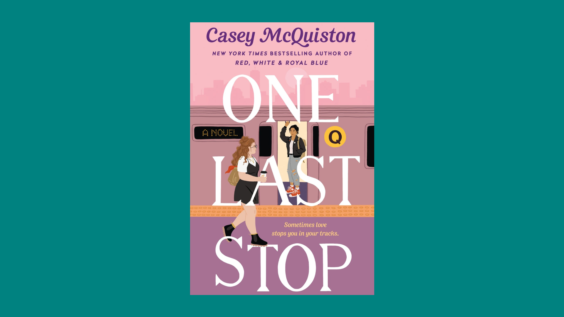 "One Last Stop” by Casey McQuiston