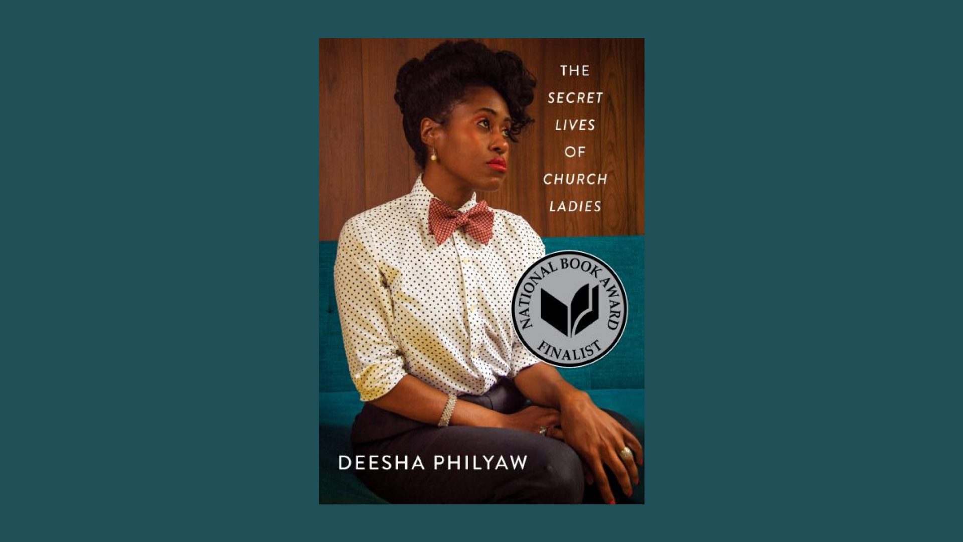 “The Secret Lives of Church Ladies” by Deesha Philyaw