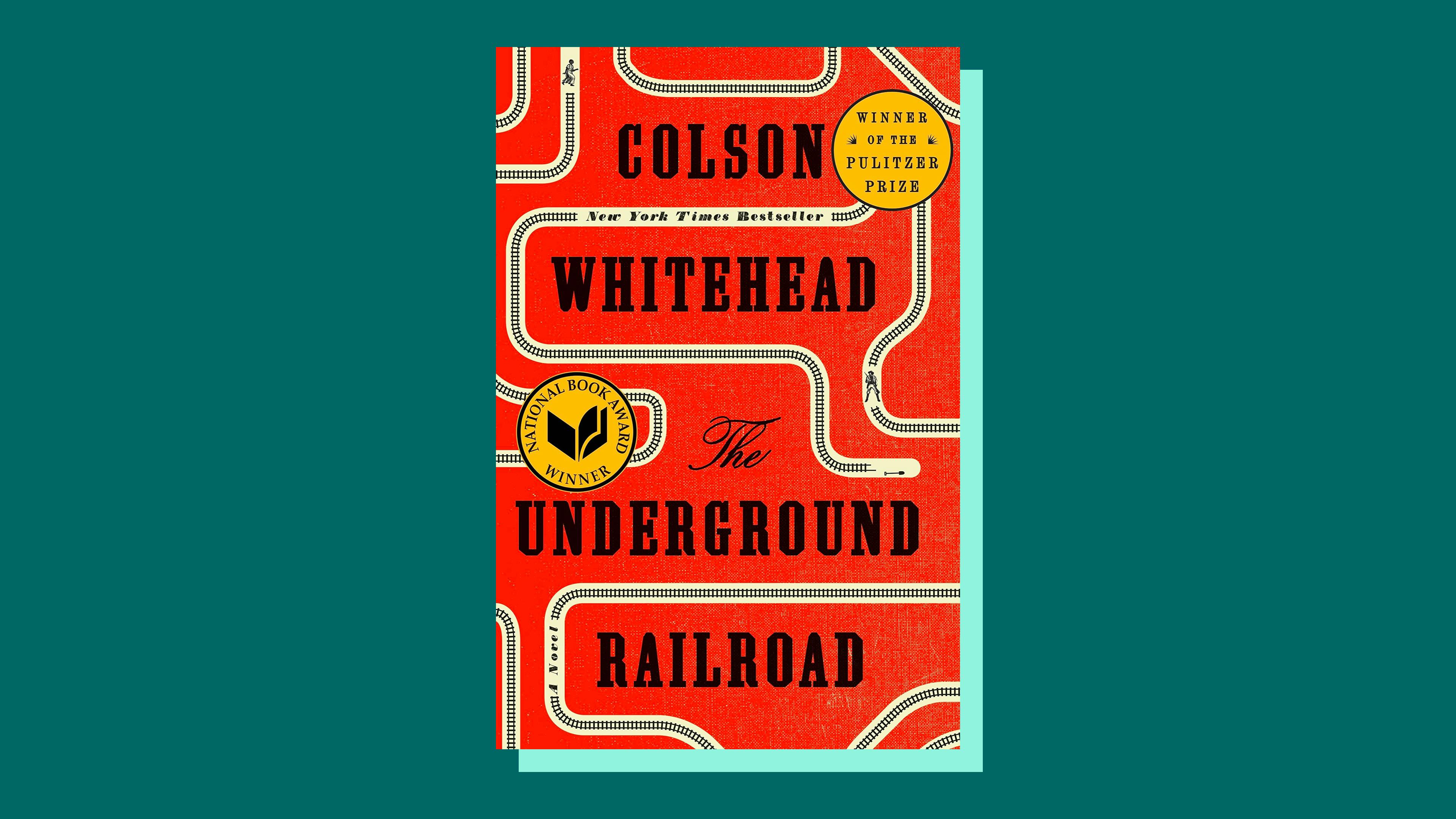“The Underground Railroad” by Colson Whitehead 