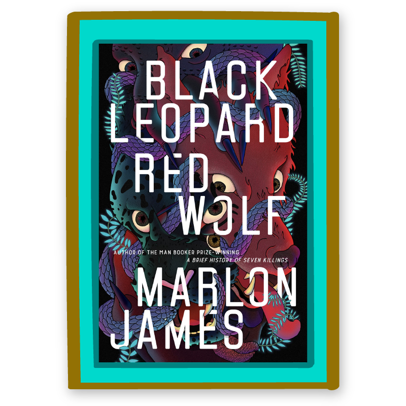 "Black Leopard Red Wolf" by Marlon James