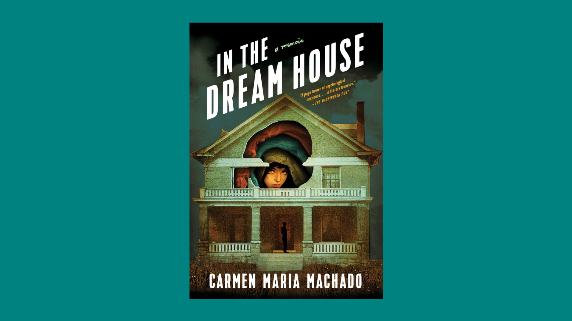 “In the Dream House” by Carmen Maria Machado 