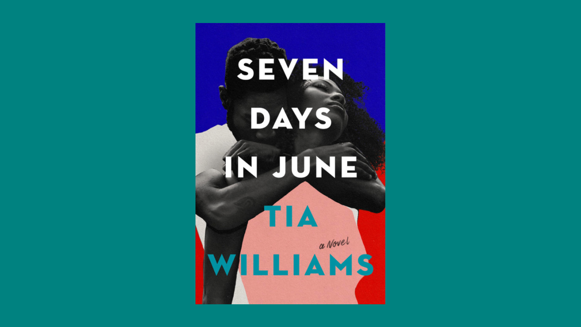 “Seven Days in June” by Tia Williams