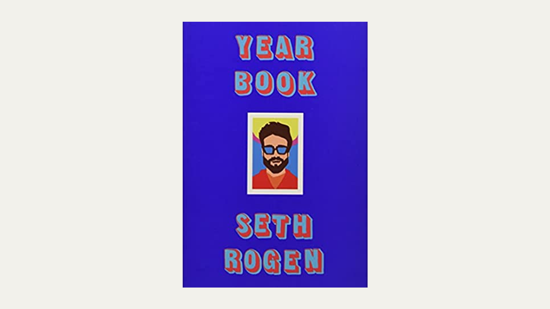 “Yearbook” by Seth Rogen