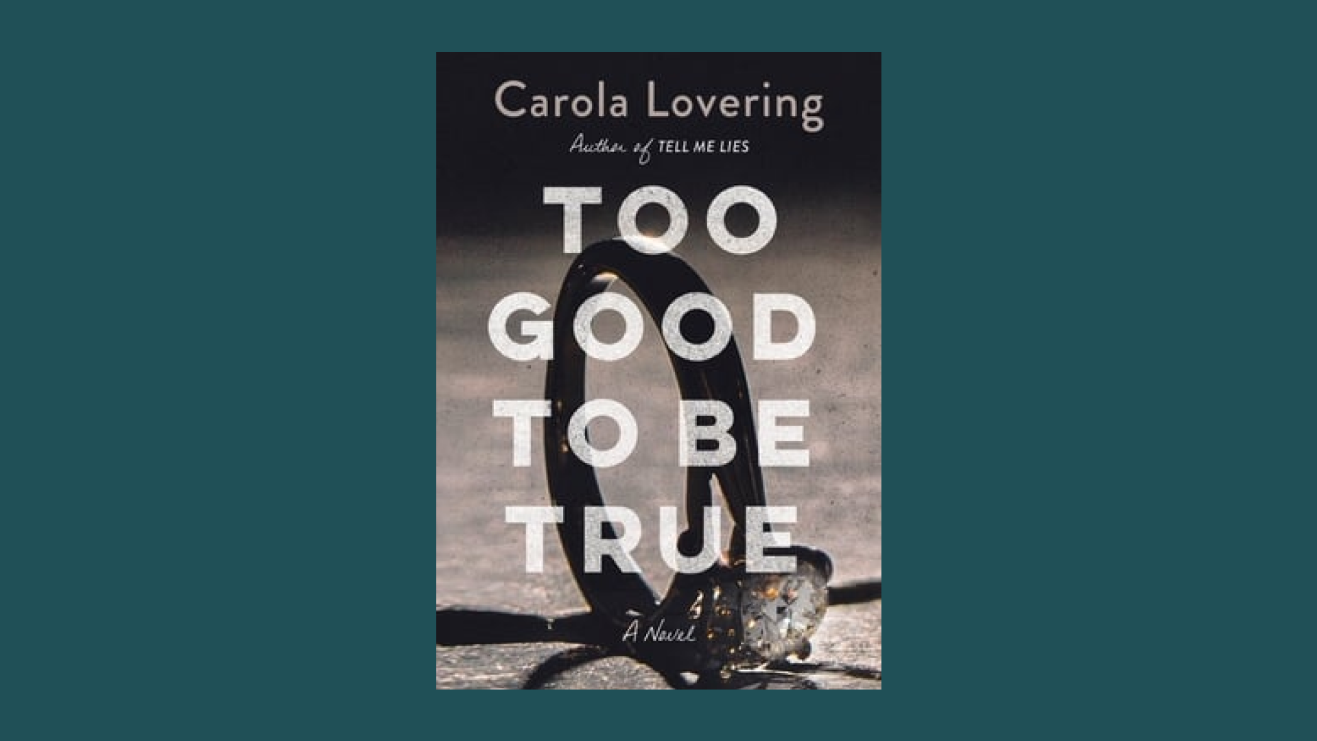 “Too Good to Be True” by Carola Lovering