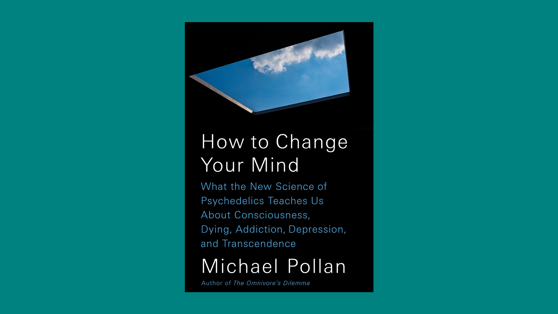 "How to Change Your Mind" by Michael Pollan