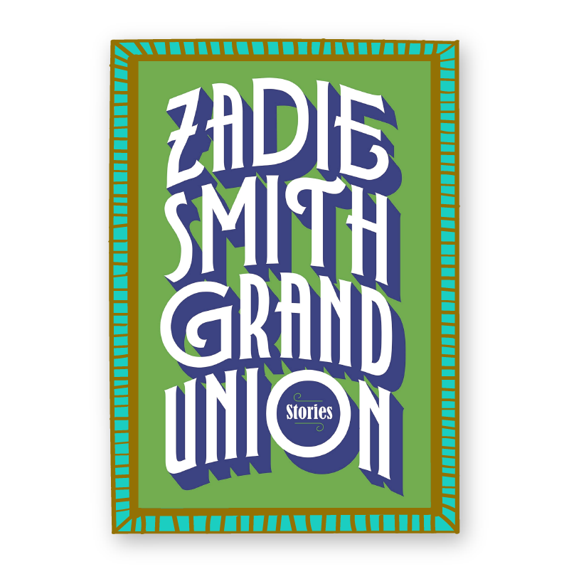 "Grand Union" by Zadie Smith