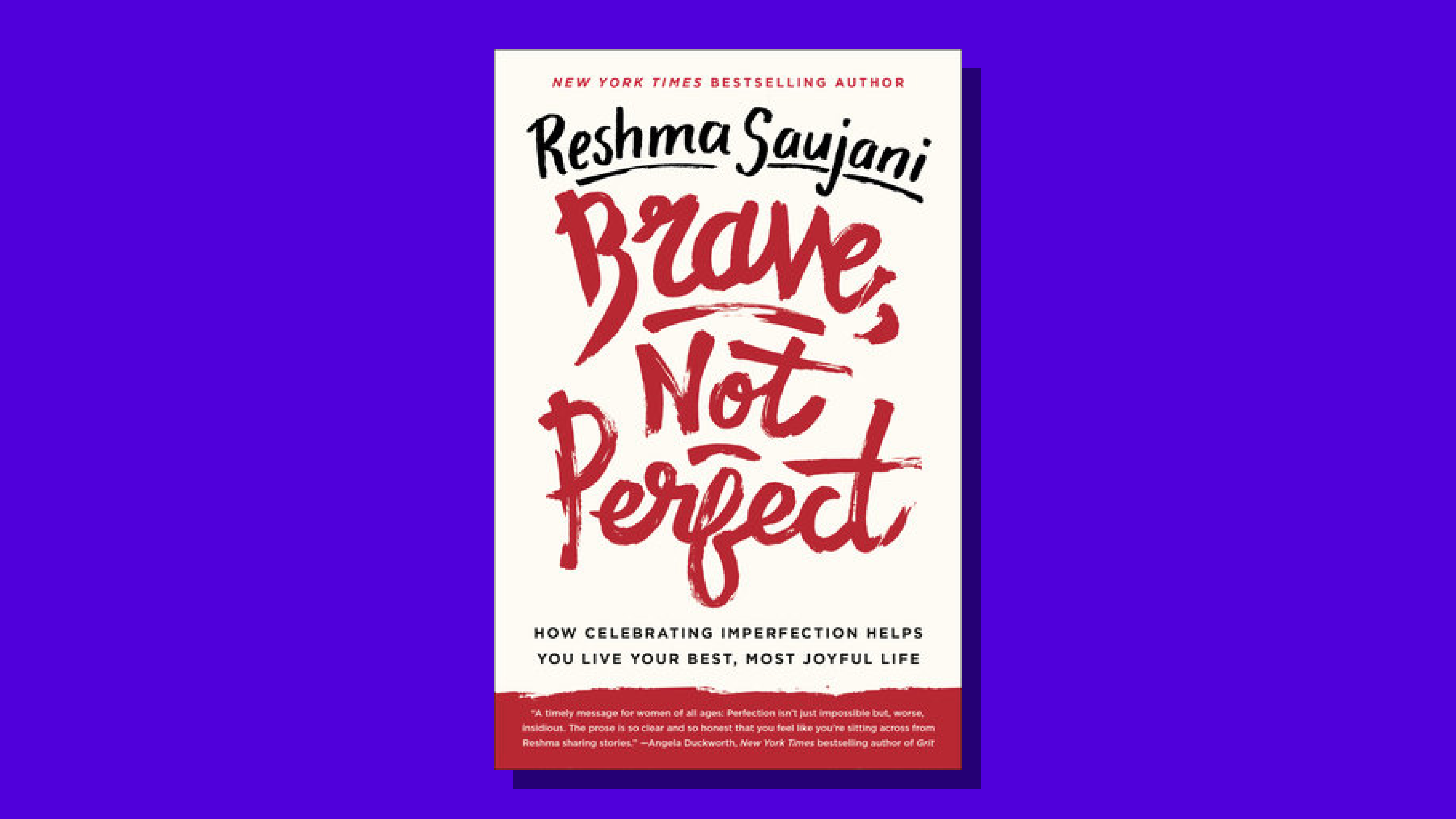 “Brave, Not Perfect” by Reshma Saujani