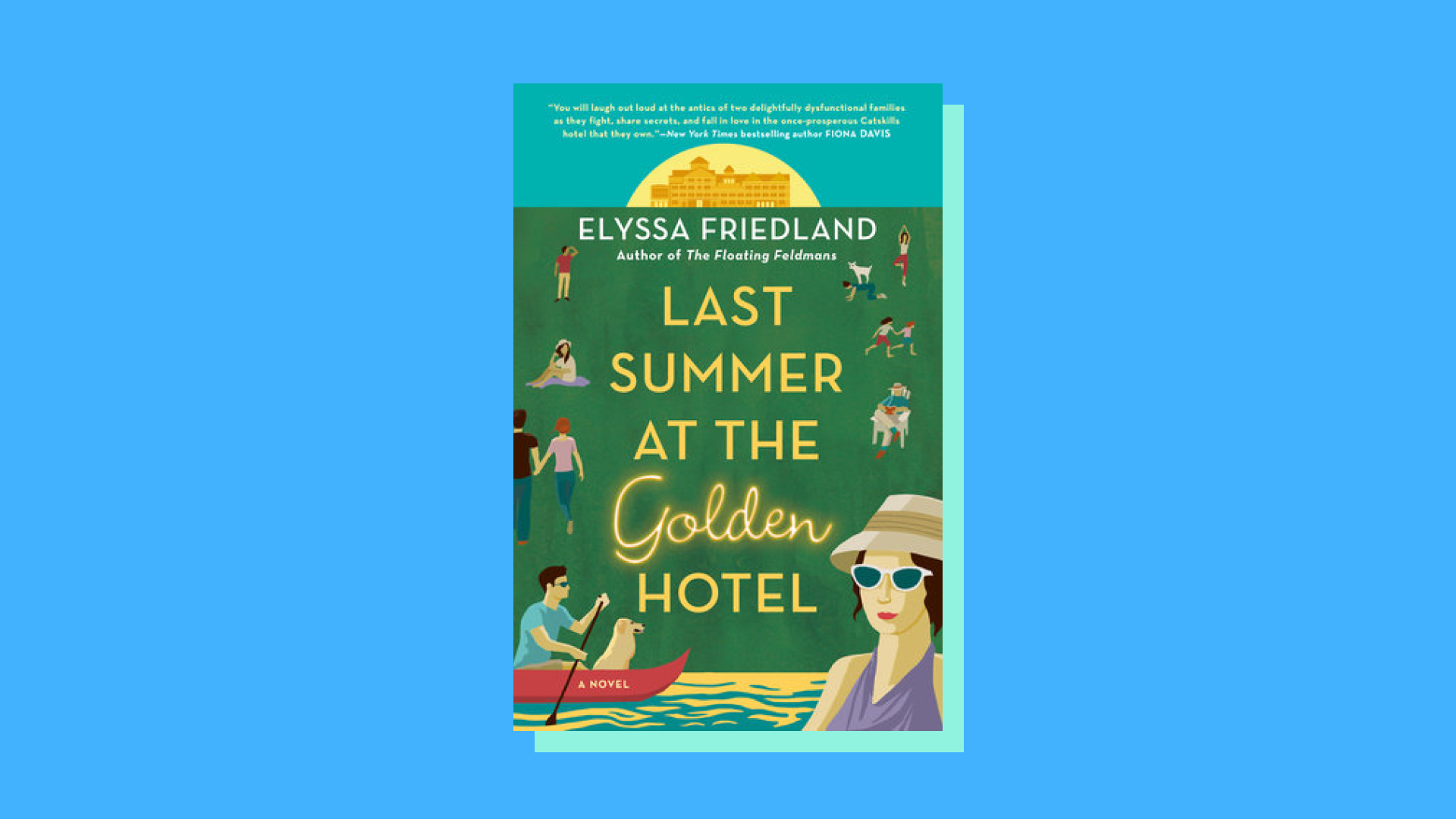“Last Summer at the Golden Hotel” by Elyssa Friedland  