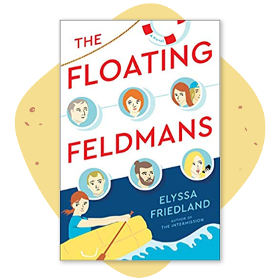 "The Floating Feldmans" Elyssa Friedland