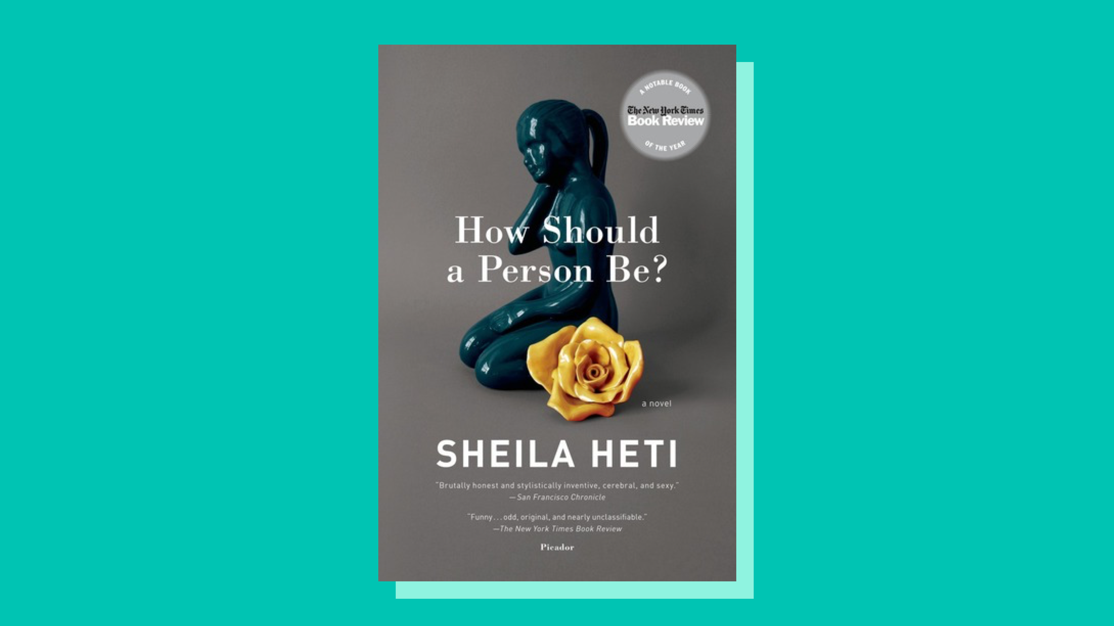 “How Should A Person Be?” by Sheila Heti