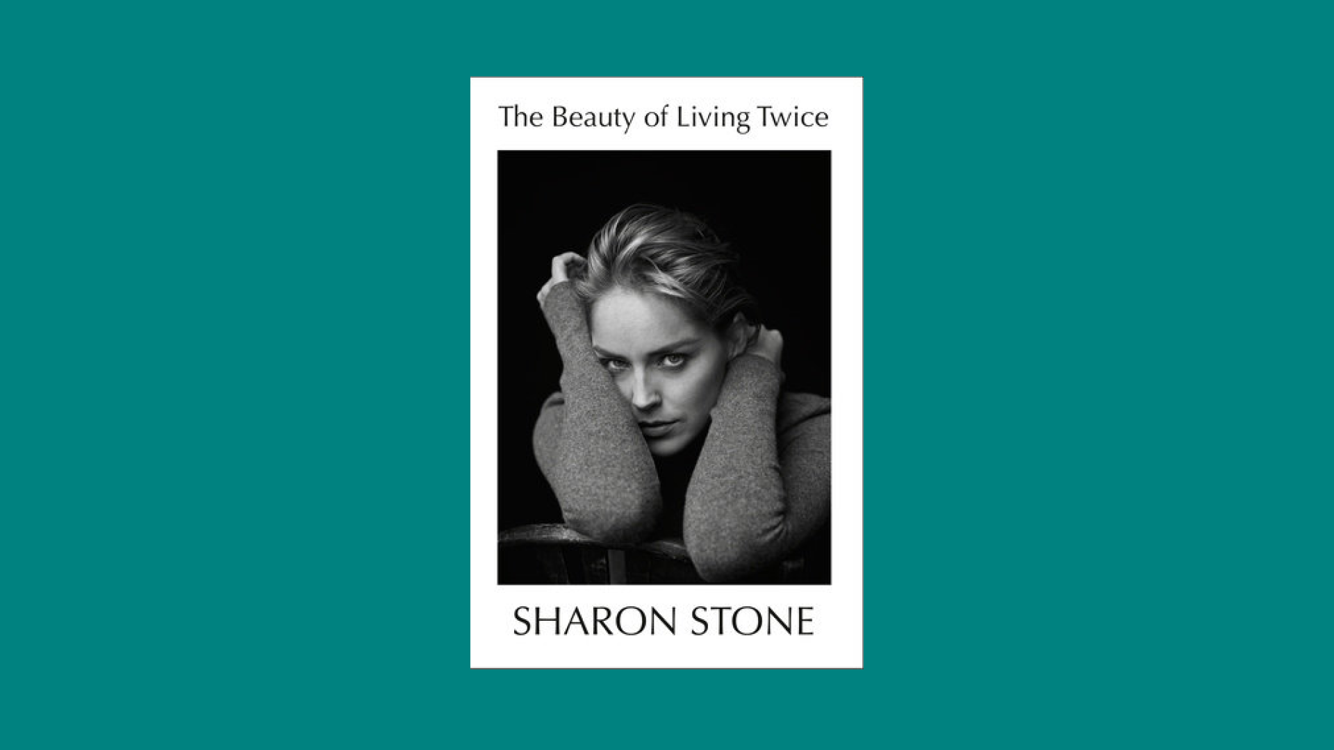 “The Beauty of Living Twice” by Sharon Stone