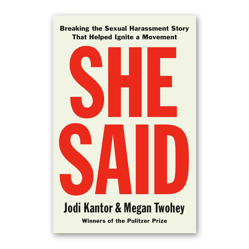 "She Said" by Jodi Kantor and Megan Twohey