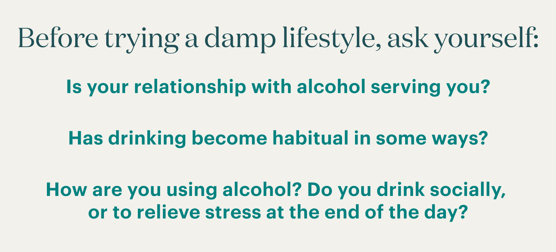 Questions to ask yourself before trying a damp lifestyle