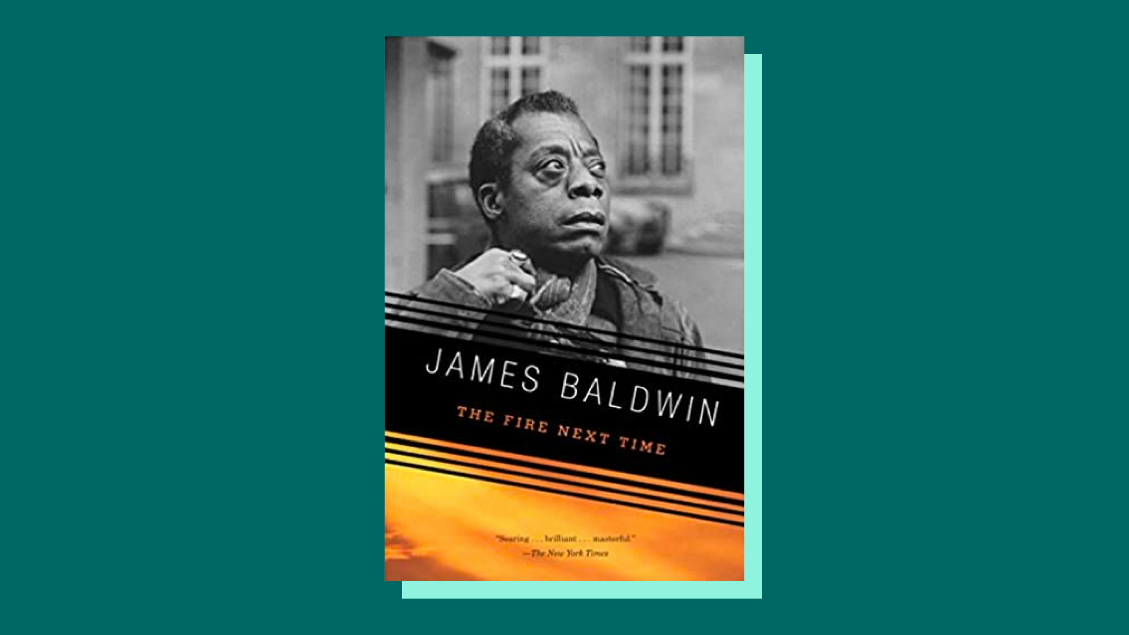 “The Fire Next Time” by James Baldwin 