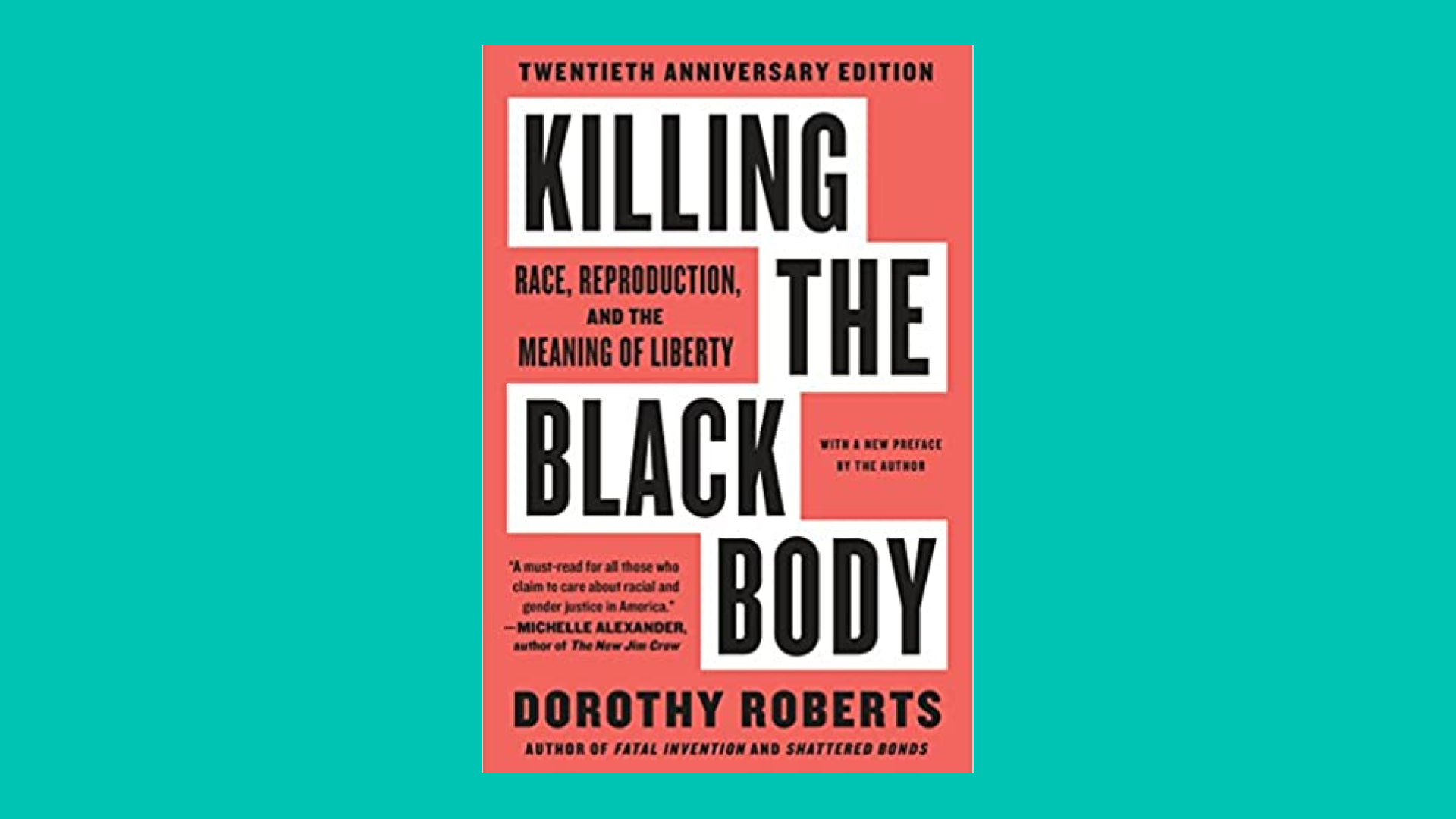 “Killing the Black Body: Race, Reproduction, and the Meaning of Liberty” by Dorothy Roberts 