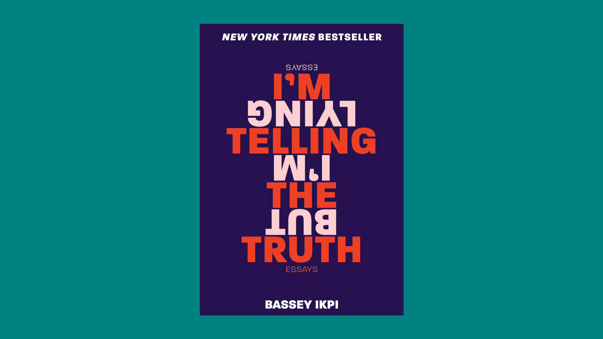 "I’m Telling the Truth, But I’m Lying" by Bassey Ikpi