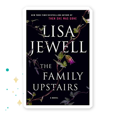 “The Family Upstairs” by Lisa Jewell